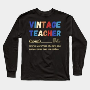 Vintage Teacher Knows More Than She Says Long Sleeve T-Shirt